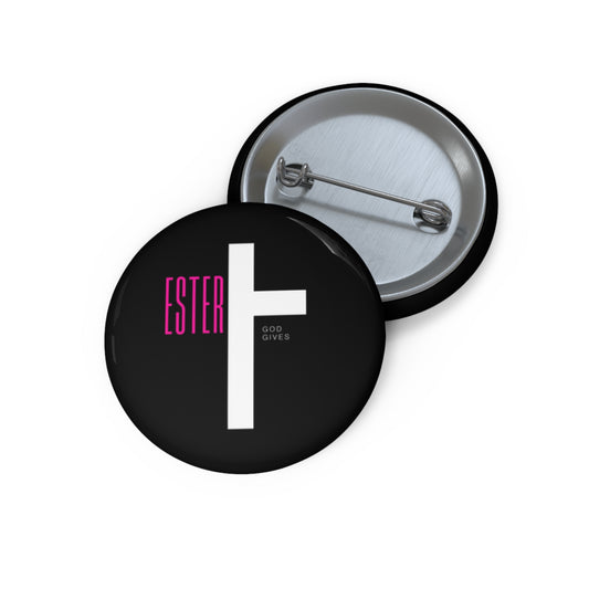 zz Ester "God Gives" Custom Pin Button